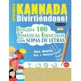 thumbnail image 1 of Aprender Kannada DivirtiÃ©ndose! - Para Adultos: FÃ¡cil a Avanzado - Estudia 100 TemÃ¡ticas Esenciales Con Sopas de Letras , (Paperback), 1 of 1