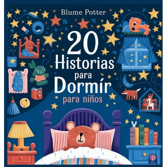 Cuentos Para Dormir Para Nios de 3 A 8 20 Historias para Dormir para Nios, Book 1, (Hardcover)