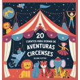 thumbnail image 1 of Cuentos Para Dormir Para NiÃ±os de 3 A 8  20 Cuentos Para Dormir De Aventuras Circenses, Book 6, (Hardcover), 1 of 1
