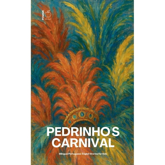 Pedrinho's Carnival: Bilingual Portuguese-English Stories for Kids, (Paperback)