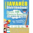 thumbnail image 1 of Aprender JavanÃ©s DivirtiÃ©ndose! - Para Principiantes: FÃ¡cil a Intermedio - Estudia 100 TemÃ¡ticas Esenciales Con Sopas de, (Paperback), 1 of 1