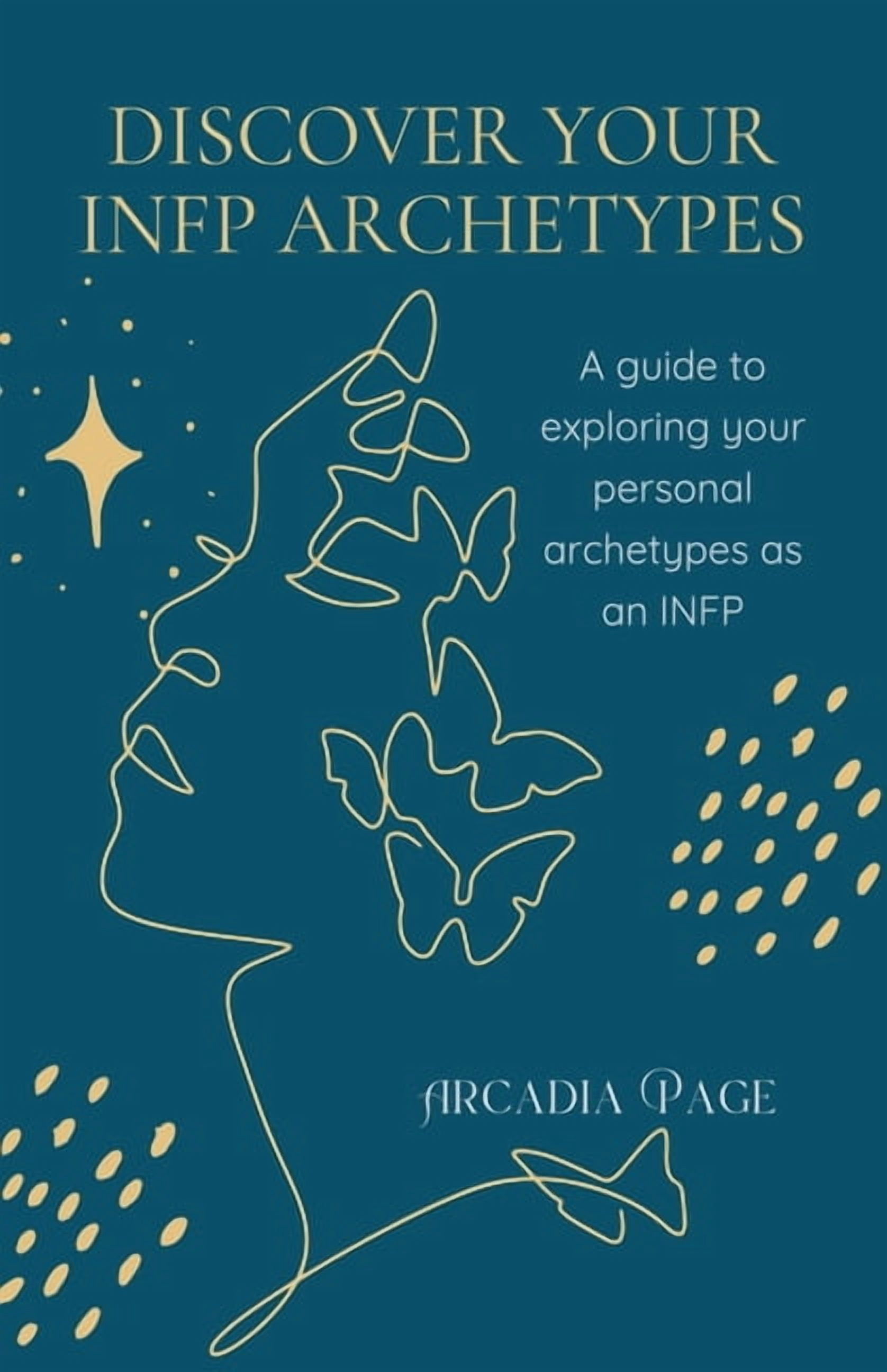 Discover Your INFP Archetypes, (Paperback)