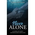 thumbnail image 1 of Never Alone: A Story of God's Faithfulness and Love, (Hardcover), 1 of 1