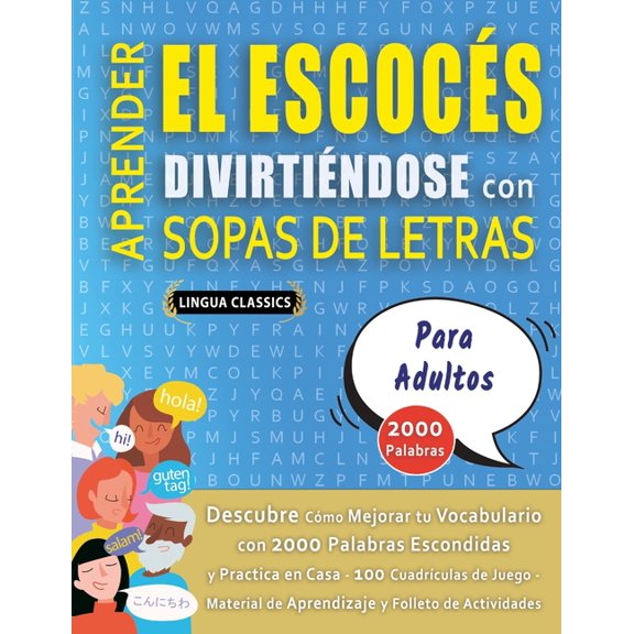 APRENDER EL ESCOCS DIVIRTINDOSE CON SOPAS DE LETRAS - PARA ADULTOS - Descubre Cmo Mejorar tu Vocabulario con 2000 Pal, (Paperback)