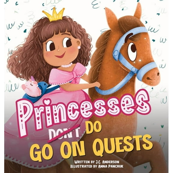 Princesses Don't Go On Quests, (Hardcover)