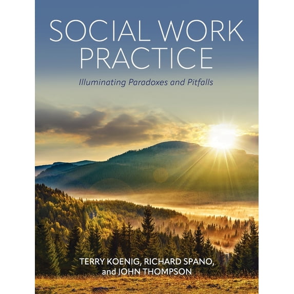 Social Work Practice: Illuminating Paradoxes and Pitfalls, (Hardcover)