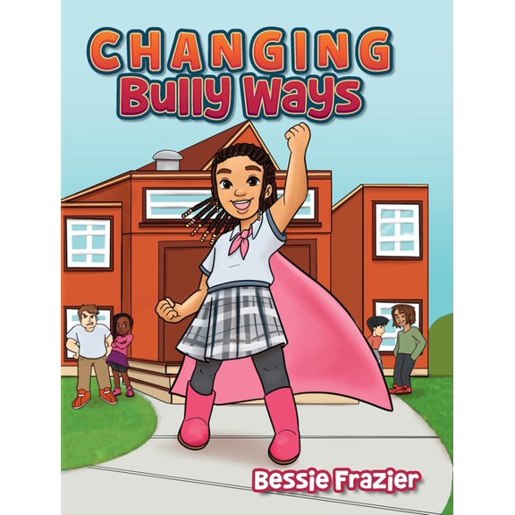 Changing Bully Ways, (Hardcover)