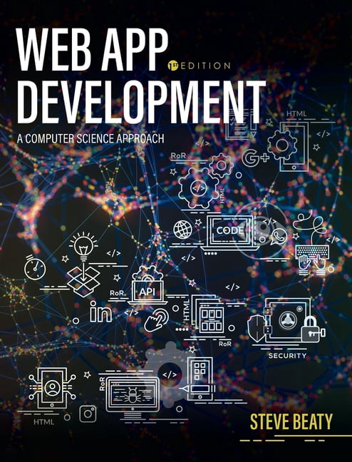 Web App Development: A Computer Science Approach, (Hardcover)