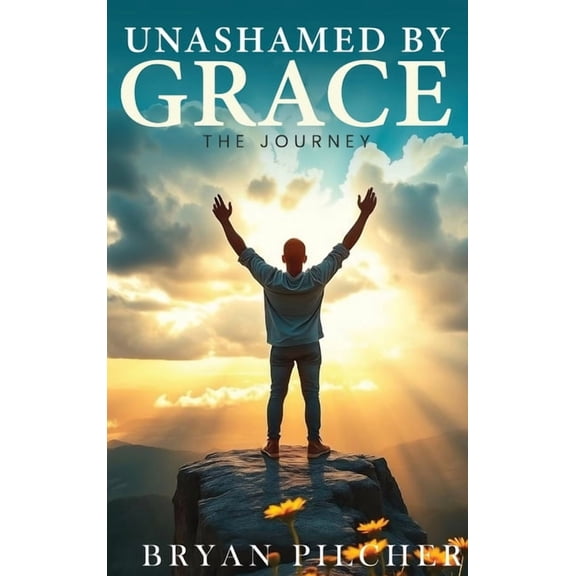 Unashamed by Grace, (Hardcover)