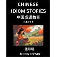 thumbnail image 1 of Chinese Short Idiom Stories for Beginners (Part 1)- Discover Mandarin Chinese Language and Culture with Easy Lessons for, (Paperback), 1 of 1