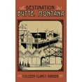 thumbnail image 1 of Destination: Butte, Montana, (Hardcover), 1 of 1