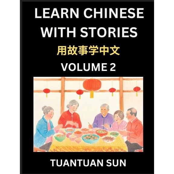 Learn Chinese with Stories (Part 2)- Self-learn Reading Captivating Chengyu Short Tales Folklores from China's Ancient H, (Paperback)