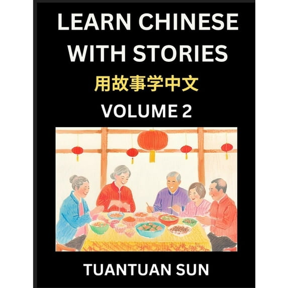 Learn Chinese with Stories (Part 2)- Self-learn Reading Captivating Chengyu Short Tales Folklores from China's Ancient H, (Paperback)