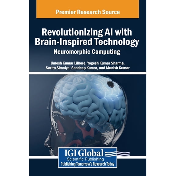 Revolutionizing AI with Brain-Inspired Technology: Neuromorphic Computing, (Hardcover)