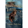 thumbnail image 1 of Alexander Legacy The Pinocchio Factor: A Steampunk Literary Tribute Adventure, Book 2, (Hardcover), 1 of 1