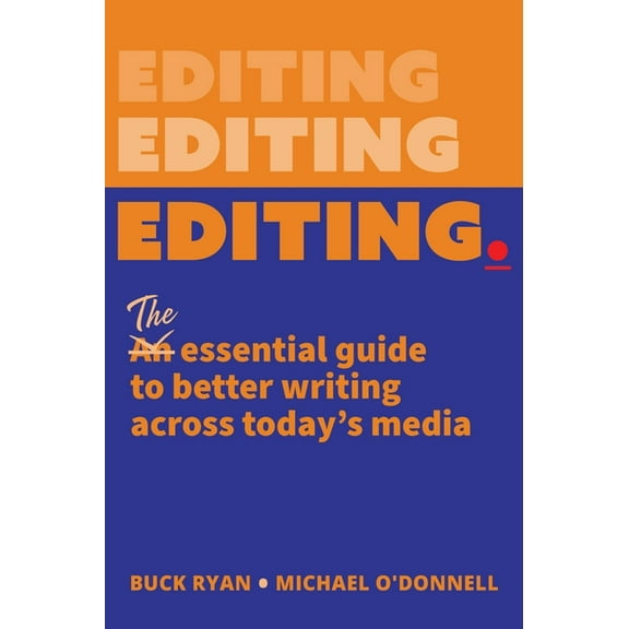 Editing.: The Essential Guide to Better Writing Across Today's Media, (Hardcover)