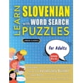 thumbnail image 1 of LEARN SLOVENIAN WITH WORD SEARCH PUZZLES FOR ADULTS - Discover How to Improve Foreign Language Skills with a Fun Vocabul, (Paperback), 1 of 1