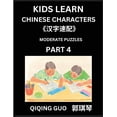 thumbnail image 1 of Kids Learn Chinese Characters (Part 4)- A Collection of Moderate Level Mandarin Chinese Puzzles for Kids to Learn Recogn, (Paperback), 1 of 1