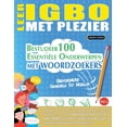 thumbnail image 1 of Leer Igbo Met Plezier - Gevorderd: Gemiddeld Tot Moeilijk - Bestudeer 100 EssentiÃ«le Onderwerpen Met Woordzoekers - Vol., (Paperback), 1 of 1