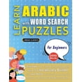 thumbnail image 1 of LEARN ARABIC WITH WORD SEARCH PUZZLES FOR BEGINNERS - Discover How to Improve Foreign Language Skills with a Fun Vocabul, (Paperback), 1 of 1