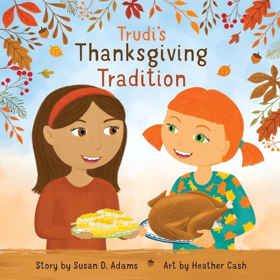 Trudi's Thanksgiving Tradition, (Paperback)