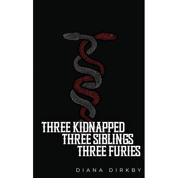 Three Kidnapped, Three Siblings, Three Furies, (Hardcover)