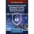 thumbnail image 1 of Advanced Cyber Security Techniques for Data, Blockchain, IoT, and Network Protection, (Hardcover), 1 of 1