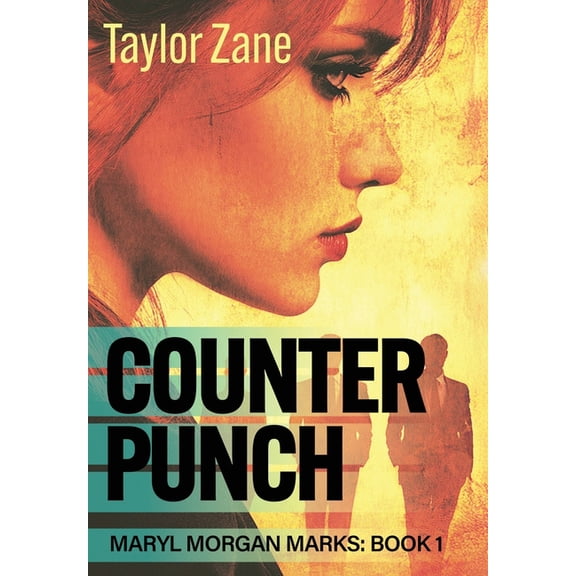 Maryl Morgan Marks Counterpunch: Maryl Morgan Marks: Book 1, Book 1, (Hardcover)