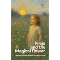 thumbnail image 1 of Freja and the Magical Flower: Bilingual Danish-English Stories for Kids, (Paperback), 1 of 1