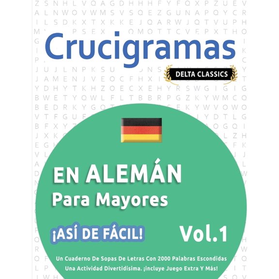 Crucigramas En Alemn Para Mayores - As de Fcil! - Vol.1 - Delta Classics - Un Cuaderno de Sopas de Letras Con 2000 P, (Paperback)