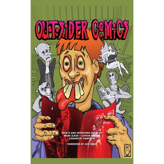 Outsider Comics: Essays and Interviews with Comic Book Creators, (Hardcover)