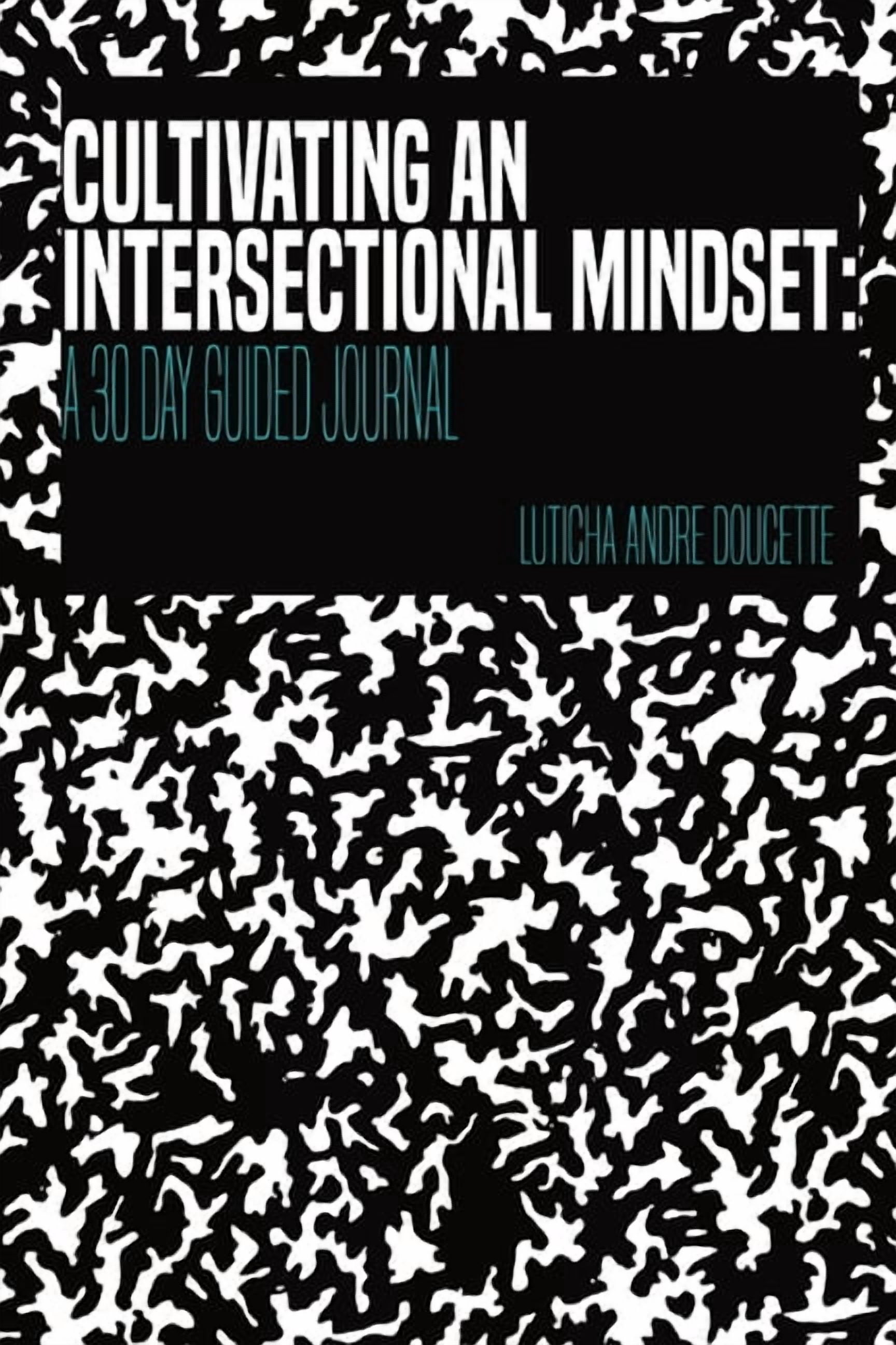 Cultivating An Intersectional Mindset, (Paperback)