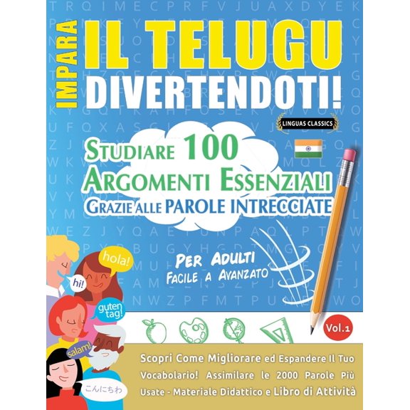 Impara Il Telugu Divertendoti! - Per Adulti: Facile a Avanzato - Studiare 100 Argomenti Essenziali Grazie Alle Parole In, (Paperback)