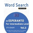 thumbnail image 1 of Word Search in Esperanto for Intermediate Level - It's Easy! Vol.3 - Delta Classics - Find 2000 Cleverly Hidden Words: A, (Paperback), 1 of 1