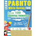 thumbnail image 1 of Learn Pashto While Having Fun! - For Adults: Easy to Advanced - Study 100 Essential Thematics with Word Search Puzzles -, (Paperback), 1 of 1