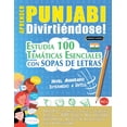 thumbnail image 1 of Aprender Punjabi DivirtiÃ©ndose! - Nivel Avanzado: Intermedio a DifÃ­cil - Estudia 100 TemÃ¡ticas Esenciales Con Sopas de L, (Paperback), 1 of 1