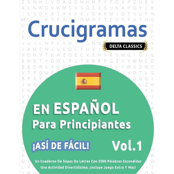 Crucigramas En Espaol Para Principiantes - As de Fcil! - Vol.1 - Delta Classics - Un Cuaderno de Sopas de Letras Con, (Paperback)