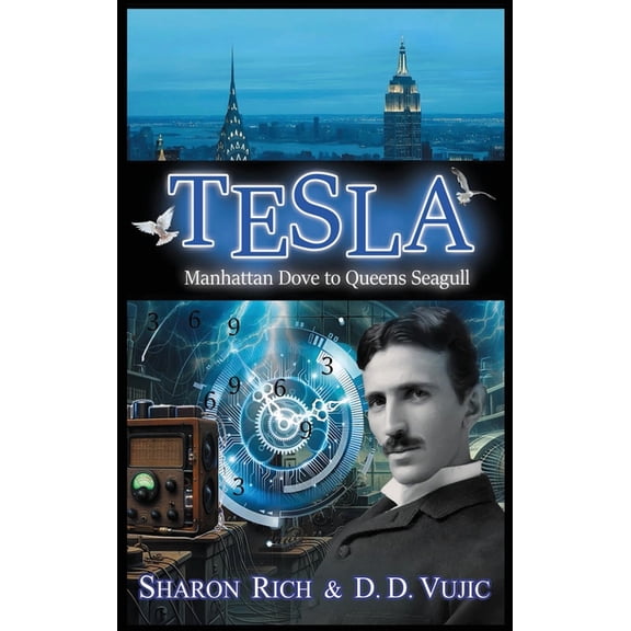Tesla: Manhattan Dove to Queens Seagull, (Hardcover)