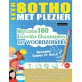 thumbnail image 1 of Leer Sotho Met Plezier - Gevorderd: Gemiddeld Tot Moeilijk - Bestudeer 100 EssentiÃ«le Onderwerpen Met Woordzoekers - Vol, (Paperback), 1 of 1
