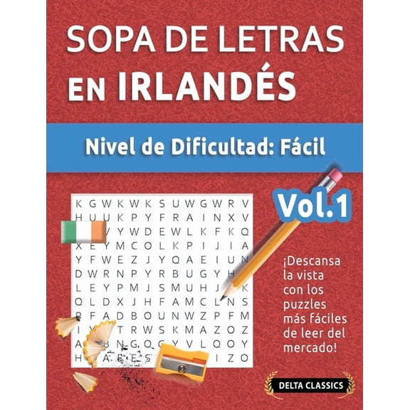 Sopa de Letras En Irlands - Nivel de Dificultad: Fcil - Vol.1 - Delta Classics - Descansa La Vista Con Los Puzzles M, (Paperback)