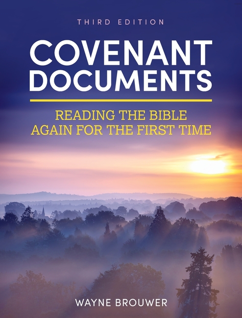 Covenant Documents: Reading the Bible Again for the First Time, (Hardcover)
