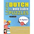 thumbnail image 1 of LEARN DUTCH WITH WORD SEARCH PUZZLES FOR BEGINNERS - Discover How to Improve Foreign Language Skills with a Fun Vocabula, (Paperback), 1 of 1