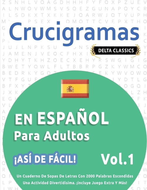 Crucigramas En Español Para Adultos - ¡Así de Fácil! - Vol.1 - Delta Classics - Un Cuaderno de Sopas de Letras Con 2000 , (Paperback)