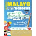 thumbnail image 1 of Aprender Malayo DivirtiÃ©ndose! - Para Principiantes: FÃ¡cil a Intermedio - Estudia 100 TemÃ¡ticas Esenciales Con Sopas de , (Paperback), 1 of 1