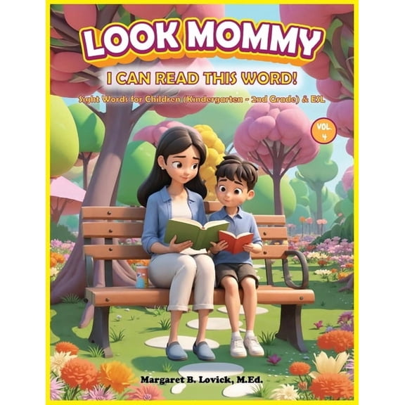 Look Mommy, I Can Read This Word (Vol. 4) Sight Words for Children (Kindergarten to 2nd Grade) & ESL, (Paperback)