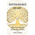 thumbnail image 1 of Kintsukuroi Heart: More Beautiful for Having Been Broken, (Hardcover), 1 of 1