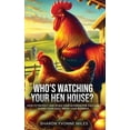 thumbnail image 1 of Who's Watching Your Hen House?, (Hardcover), 1 of 1