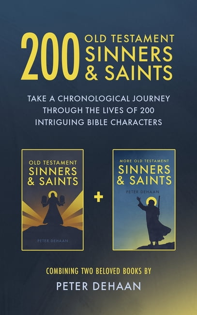 Bible Character Sketches 200 Old Testament Sinners & Saints: Take a Chronological Journey through the Lives of 200 Intriguing Bible Characters, (Hardcover)