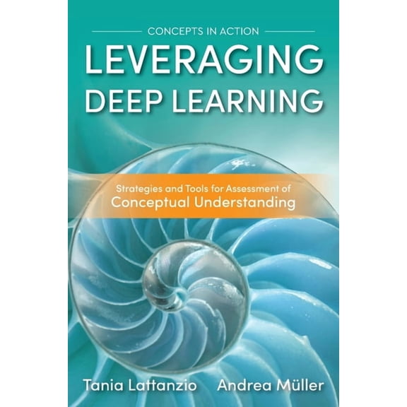 Concepts in Action Leveraging Deep Learning: Strategies and Tools for Assessment of Conceptual Understanding, (Paperback)