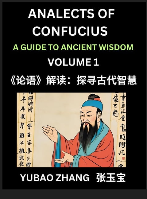 Analects of Confucius (Part 1)- A Guide to Ancient Wisdom, Learn Chinese Language and Culture with Quotes and Sayings fr, (Hardcover)
